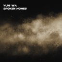 Yuni Wa - Broken Homes ()