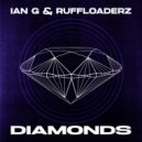 Ian G & Ruff Loaderz - Diamonds