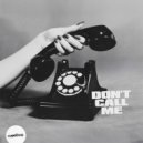 Flex (UK), Kuila - Don\'t Call Me (Original Mix)