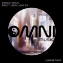 Indigo Virus - Fractured Light (Original Mix)