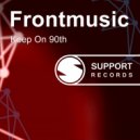 Frontmusic - Keep On 90th