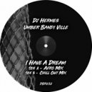 Dj Hermes, Umber Bandi Ville - I Have A Dream (Afro Mix)