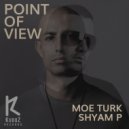 Moe Turk, Shyam P - Point Of View (Original Mix)