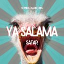 Safar (FR) - Ya Salama (Original Mix)