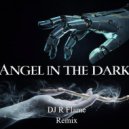 DJ R Flame - Angel In The Dark (Deep House & Melodic Techno)