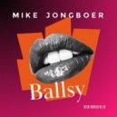 Mike Jongboer - Ballsy (Original Mix)