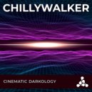 Chillywalker - Cinematic Darkology (Original Mix)