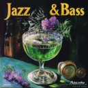 Jazz & Bass - Absinthe (Original Mix)