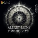 Alexey Lione - Time Of Death (Original Mix)