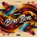 Frank Louis - Bon Bon (Instrumental Mix)