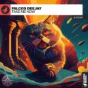 Falcos Deejay - Take Me Now (Original Mix)