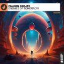 Falcos Deejay - Enemies Of Tomorrow