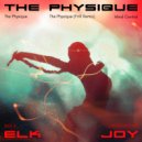 Elk Joy - The Physique