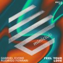 Gabriel Evoke, Rodrigo Ferrari - Feel Your Love (Original Mix)