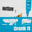 Notlaw UK - Crank It (Original Mix)