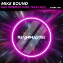 Mike Bound - One Hundred Light Years Ago (Extended Mix)