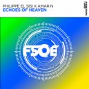 Philippe El Sisi, Amar N - Echoes of Heaven (Extended Mix)