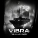 Yb Wasg'ood - VIBRA (SLOWED)