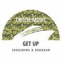 Skogsberg & Akdogan - Get Up (Radio Edit)