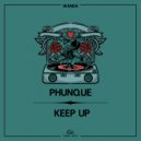 Phunque - Keep Up (Original Mix)
