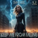 Synthrix - Keep Me From Falling (Extended Mix)