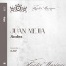Juan Mejia - Andes (Original Mix)