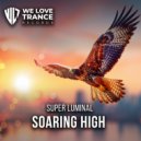 Super Luminal - Soaring High (Radio Mix)