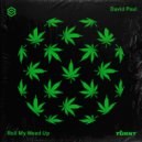David Paul - Roll My Weed Up
