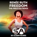 Renée Ruth - Freedom (The Prestige Remix Radio Edit)
