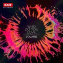 Volaris - Who Do You Love (Extended Mix)