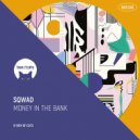 SQWAD - Money In The Bank