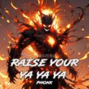 Loupe Klean - RAISE YOUR YA YA YA - PHONK