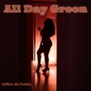 All Day Green - Los vellos de punta ()