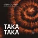Stereo Karma - Taka Taka ()