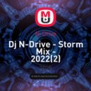 N-Drive - Dj N-Drive - Storm Mix - 2022(2) ()