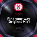 Nekero - Find your way (Original Mix)