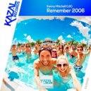 Kenny Mitchell (UK) - Remember 2006 (Extended Mix)