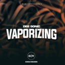 Dee Sonic - Vaporizing ()