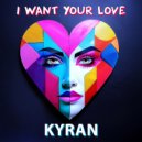 Kyran Singer - I want your love