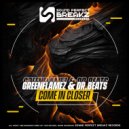Greenflamez & Dr Beats - Come in closer ()