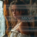 MKVG - Like A Drum