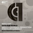 Ed Ramsey - Save Our World (Richard Earnshaw Classic Extended Mix)