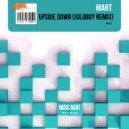 Mart - Upside Down