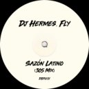Dj Hermes, Fly - Sazon Latino (305 Mix)