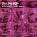 Kiaro (AM) feat. Li\'lith - You Feel All Of Me (Paul Hazendonk & Return To Saturn Remix)