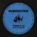 Tony H - I Do What I Please (Original Mix)