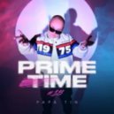 Papa Tin - Prime Time (Full Mix)