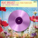 Beat Broject feat. Poni PunkFlwr - Last Forever (This Is The) (Extended Mix)