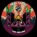 Pass The 40 - The Feeling (Original Mix)