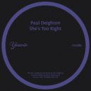 Paul Deighton - She's Too Right